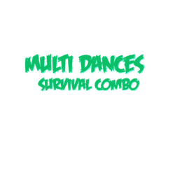 Multi danses Survival Combo